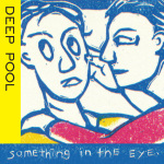 Deep Pool debut LP out now